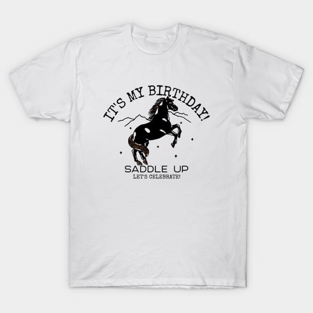 It's My Birthday Horse T-Shirt by Mountain Morning Graphics